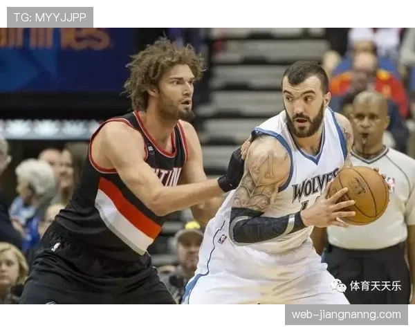 佩科维奇篮下高效终结拉开差距，内线威胁提升球队攻防质量